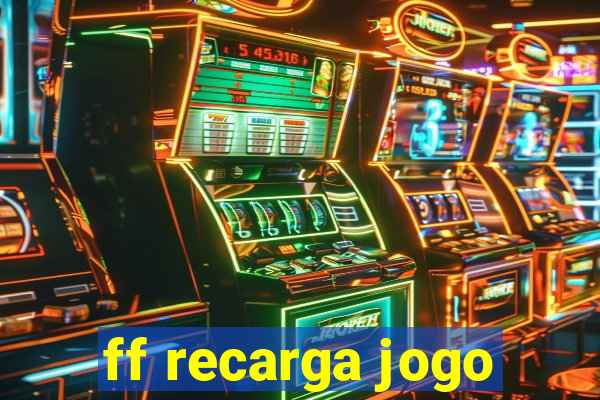 ff recarga jogo